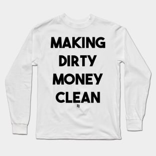 DIRTY MONEY (b) Long Sleeve T-Shirt
